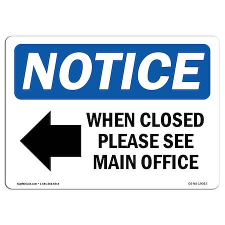 SignMission OSHA Notice Closed Please See Main Sign with Symbol | Decal | Protect Your Business, Work Site, Warehouse | ?Made in The USA, Landscape